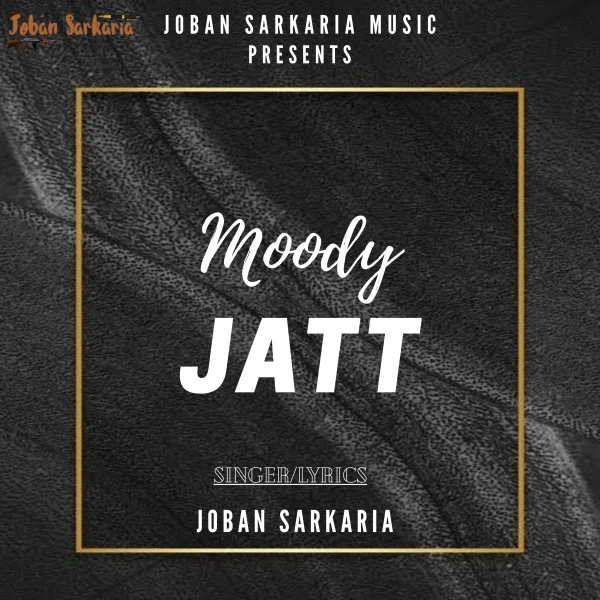 Download Moody Jatt Lyrics by Joban Sarkaria mp3 song