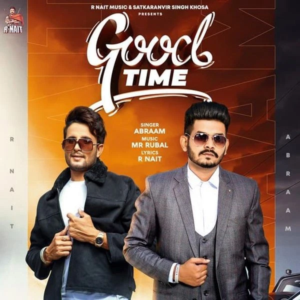 Download Good Time by R Nait and Abraam top 100 mp3 song