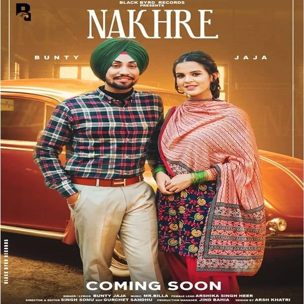 Download Nakhre by Bunty Jaja top 100 mp3 song