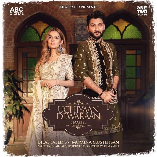 Download Uchiyaan Dewaraan (Baari 2) by Bilal Saeed and Momina Mustehsan mp3 song