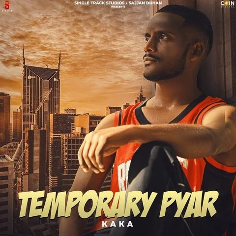 Download Temporary Pyar Full Song by Kaka mp3 song