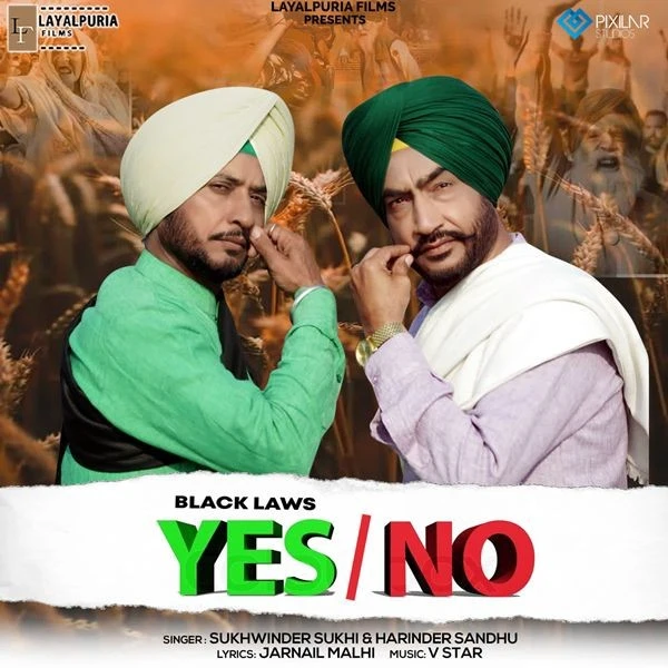Download Black Laws Yes No by Sukhwinder Sukhi and Harinder Sandhu top 100 mp3 song