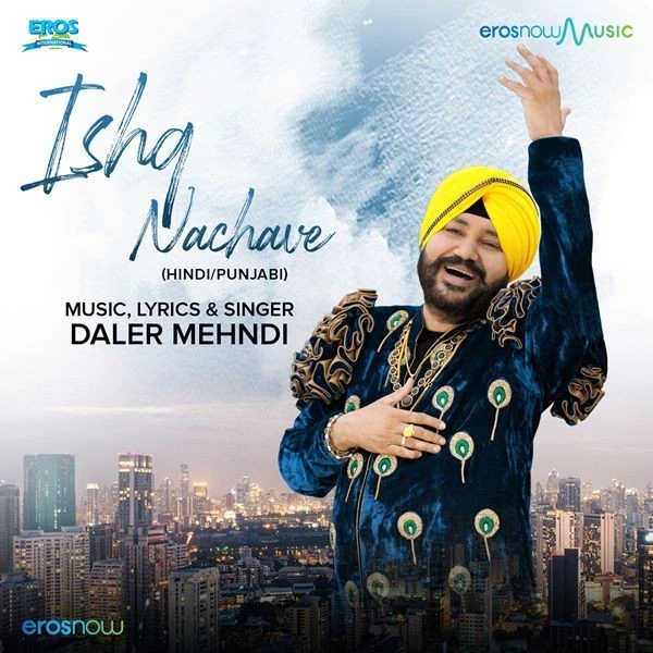 Download Ishq Nachave by Daler Mehndi top 100 mp3 song