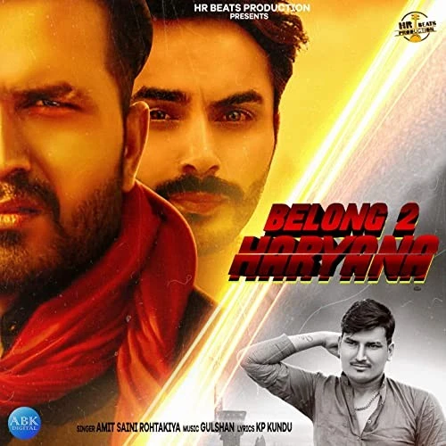 Download Belong To Haryana by Amit Saini Rohtakiyaa top 100 mp3 song