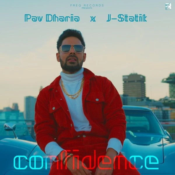 Download Confidence by Pav Dharia top 100 mp3 song