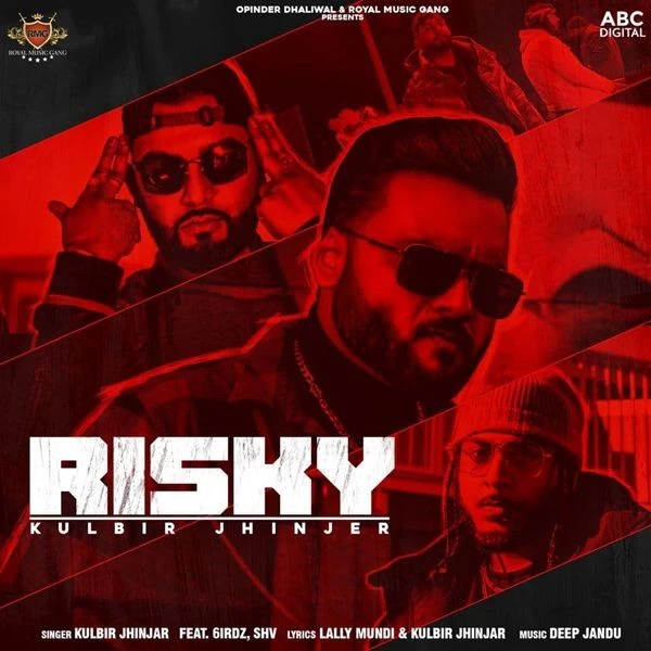 Download Risky Lyrics by Kulbir Jhinjer,6irdz mp3 song