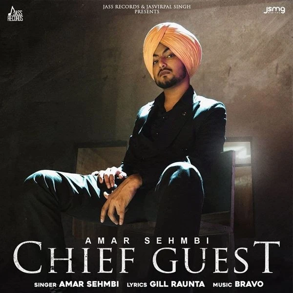 Download Chief Guest Lyrics by Amar Sehmbi mp3 song