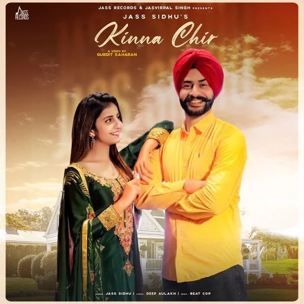 Download Kinna Chir by Jass Sidhu top 100 mp3 song