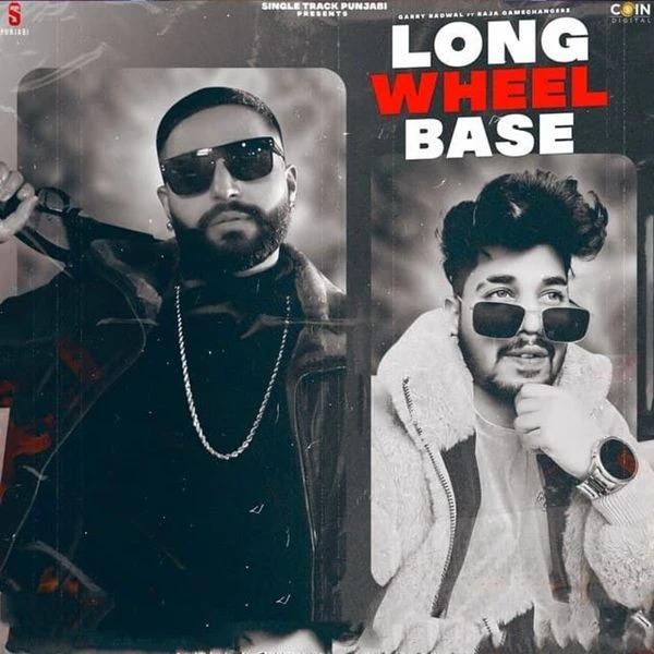 Download Long Wheel Base by Raja Game Changerz and Garry Badwal top 100 mp3 song
