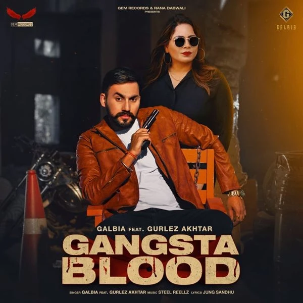 Download Gangsta Blood by Gurlez Akhtar and Galbia top 100 mp3 song
