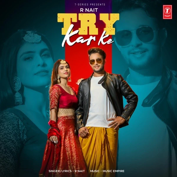 Download Try Kar Ke Lyrics by R Nait mp3 song
