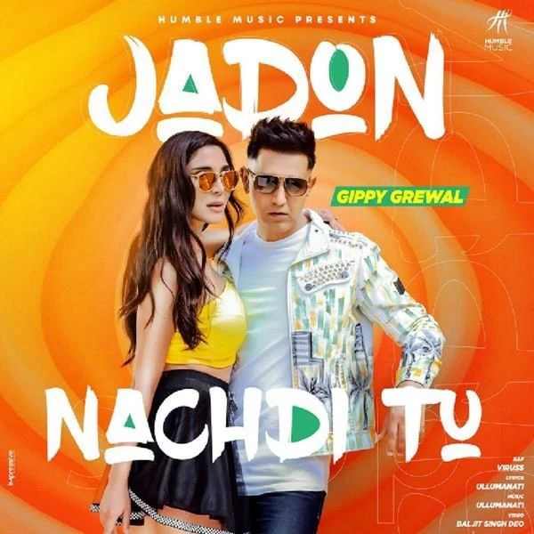 Download Jadon Nachdi Tu by Gippy Grewal and Viruss top 100 mp3 song