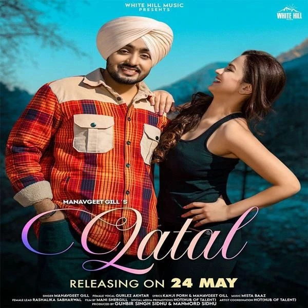Download Qatal by Gurlez Akhtar and Manavgeet Gill top 100 mp3 song
