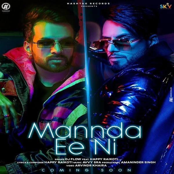 Download Mannda Ee Ni Lyrics by DJ Flow,Happy Raikoti mp3 song