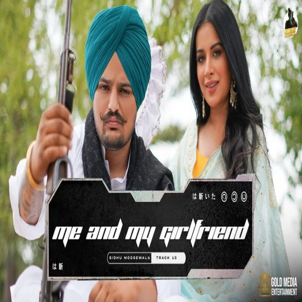 Download Me And My Girlfriend Lyrics by Sidhu Moose Wala mp3 song