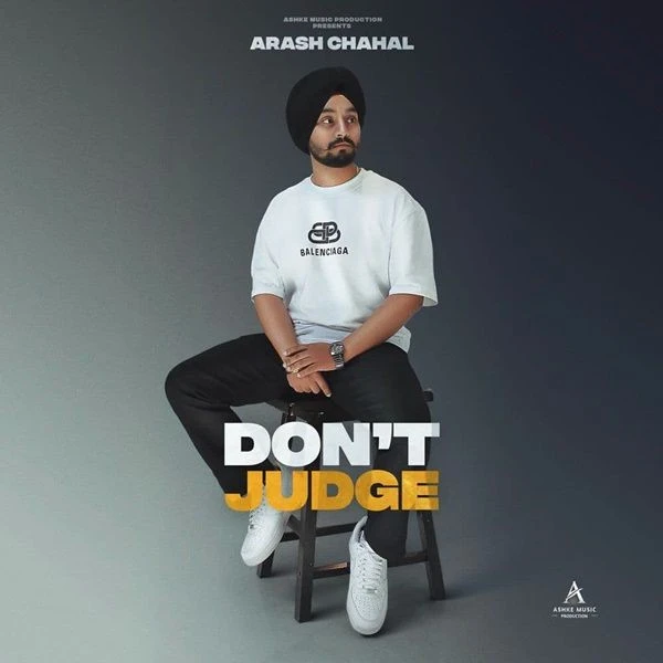 Download Dont Judge by Arash Chahal mp3 song