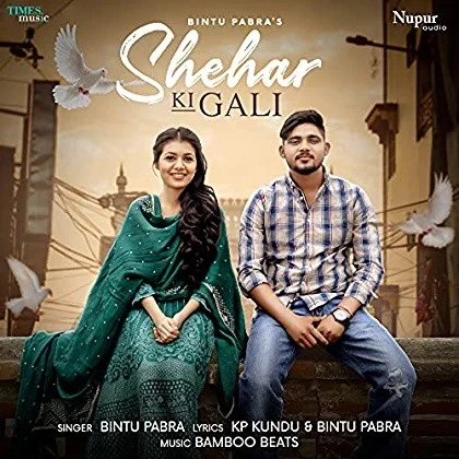 Download Shehar Ki Gali by Bintu Pabra top 100 mp3 song