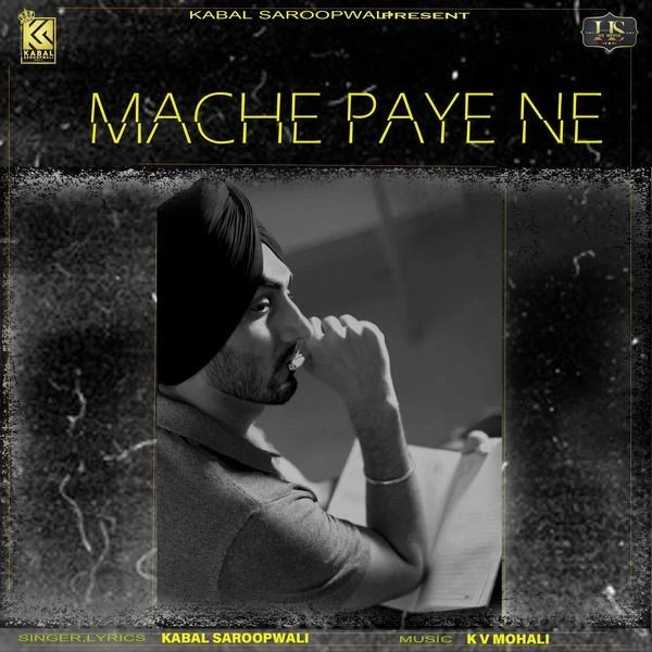 Download Mache Paye Ne by Kabal Saroopwali top 100 mp3 song