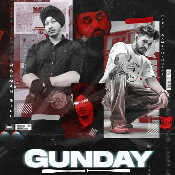 Download Gunday by Raja Game Changerz and Gill Harman top 100 mp3 song
