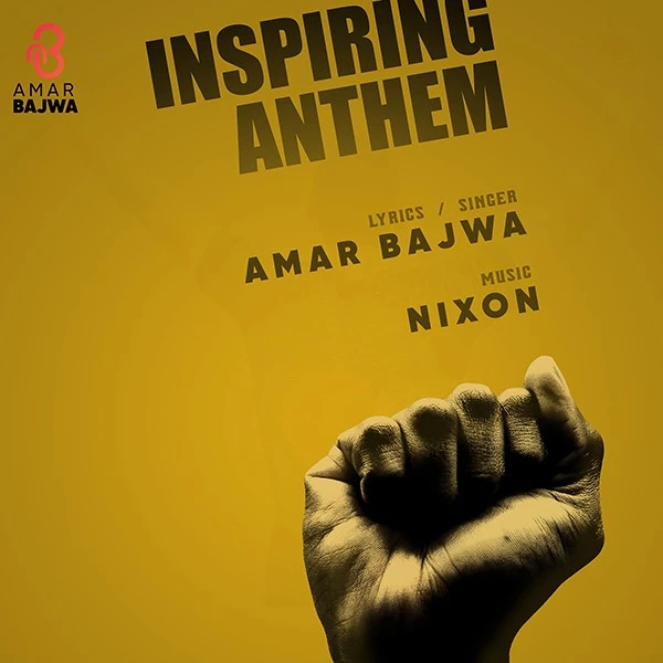 Download Inspiring Anthem Lyrics by Amar Bajwa mp3 song