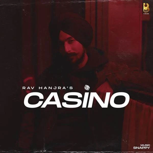 Download Casino by Rav Hanjra mp3 song