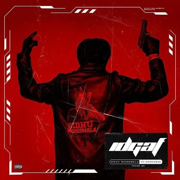 Download IDGAF Lyrics by Sidhu Moose Wala,Morrisson mp3 song