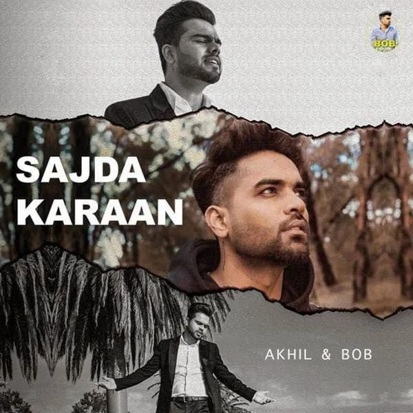 Download Sajda Karaan by Bob and Akhil top 100 mp3 song