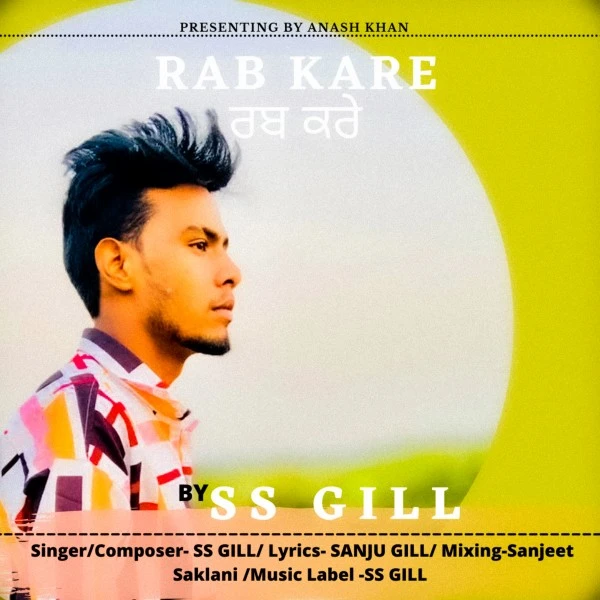 Download Rab kare Lyrics by SS Gill mp3 song