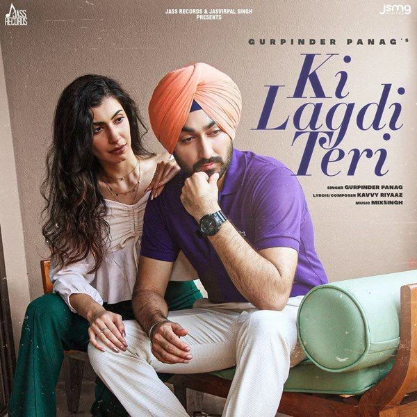 Download Ki Lagdi Teri by Gurpinder Panag top mp3 song