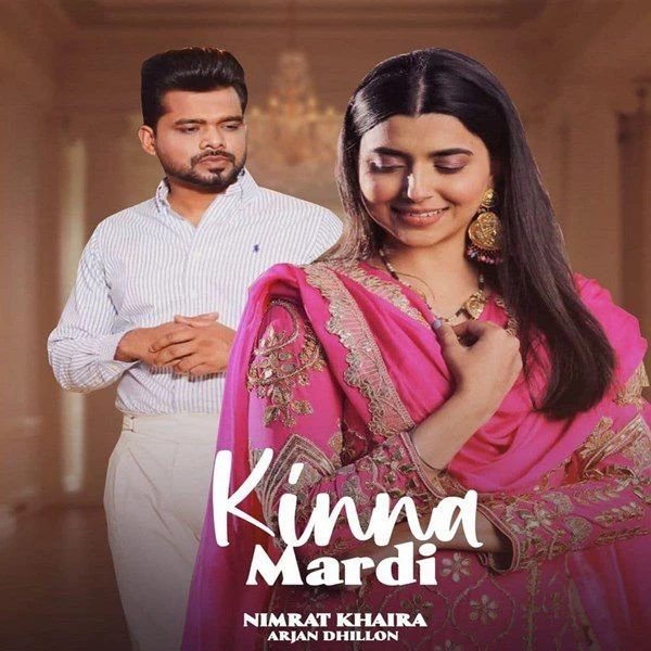 Download Kinna Mardi by Nimrat Khaira top 100 mp3 song