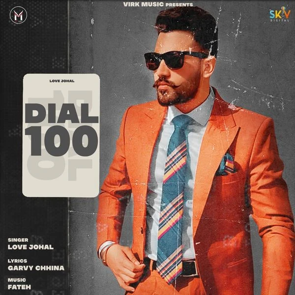 Download Dial 100 by Love Johal top 100 mp3 song