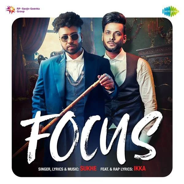 Download Focus by Ikka and Sukh-E mp3 song