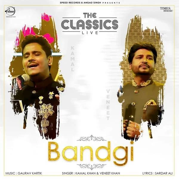 Download Bandgi (Live) by Kamal Khan and Vaneet Khan top 100 mp3 song