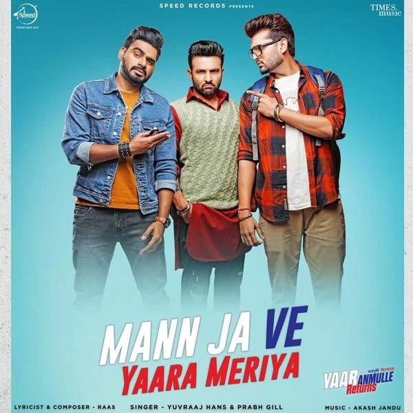 Download Mann Ja Ve Yaara Meriya by Prabh Gill and Yuvraaj Hans top 100 mp3 song