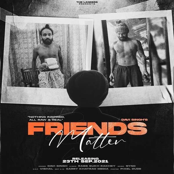 Download Friends Matter by Davi Singh top mp3 song
