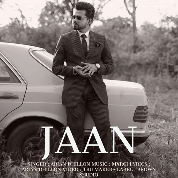 Download Jaan by Arjan Dhillon top 100 mp3 song