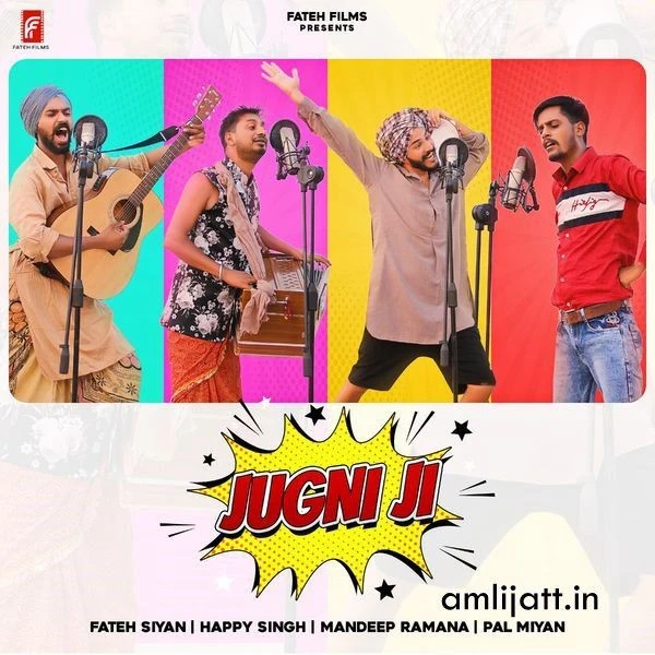 Download Jugni Ji by Happy Singh and Fateh Siyan mp3 song