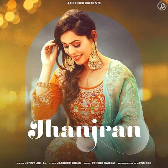 Download Jhanjran by Jenny Johal top 100 mp3 song