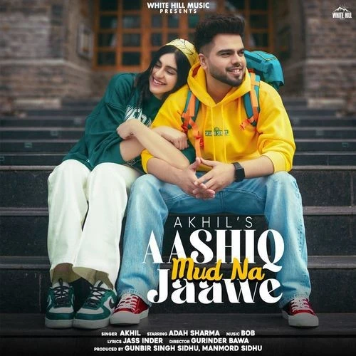 Download Aashiq Mud Na Jaawe by Akhil top mp3 song