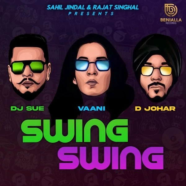 Download Swing Swing by DJ Sue and D Johar top 100 mp3 song