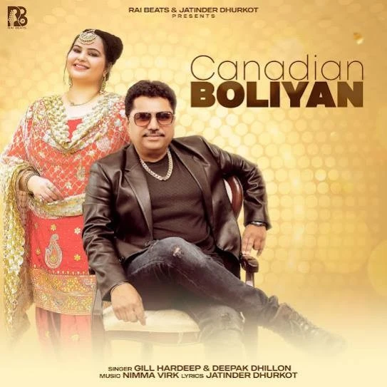 Download Canadian Boliyan by Gill Hardeep and Deepak Dhillon top 100 mp3 song