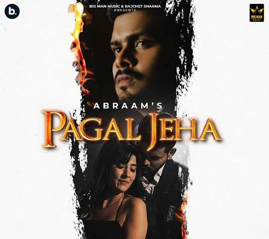 Download Pagal Jeha by Abraam top 100 mp3 song