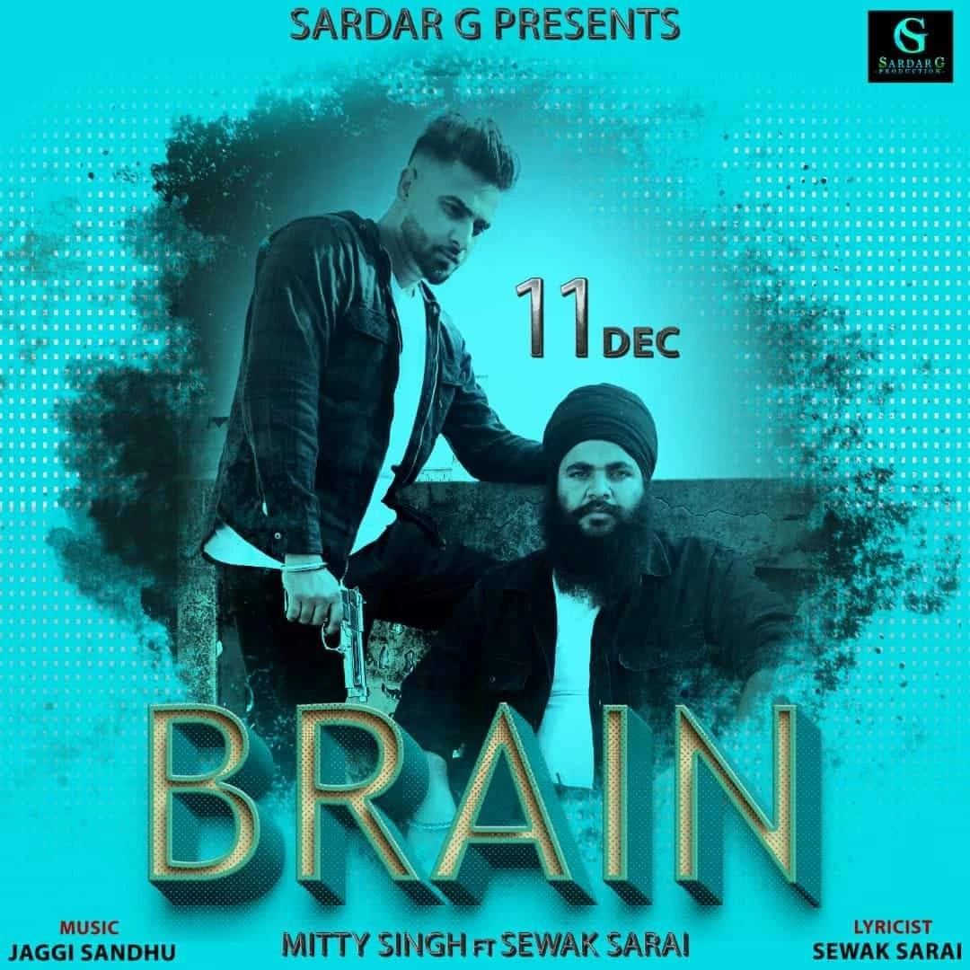 Download Brain by Mitty Singh and Sewak Sarai mp3 song
