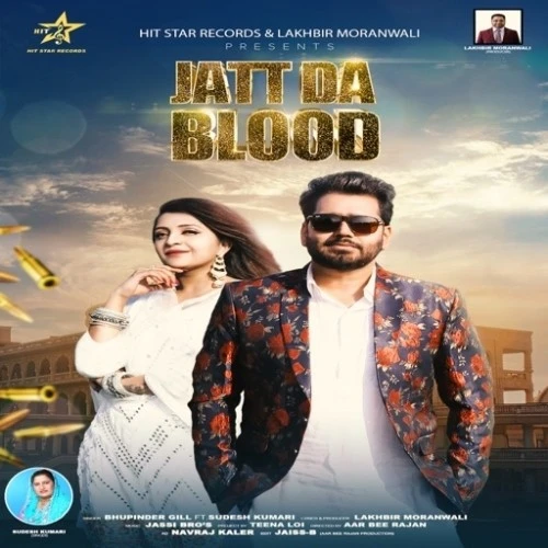 Download Jatt Da Blood by Bhupinder Gill top mp3 song