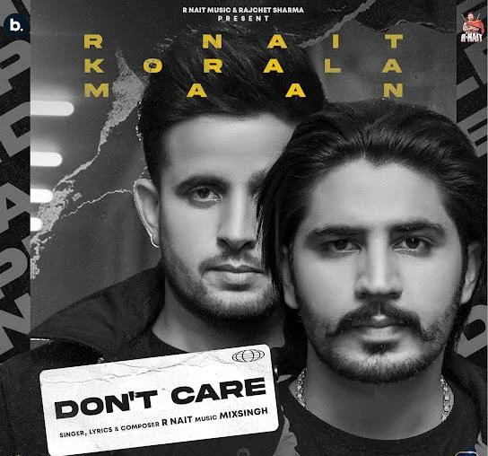 Download Dont Care Lyrics by R Nait mp3 song
