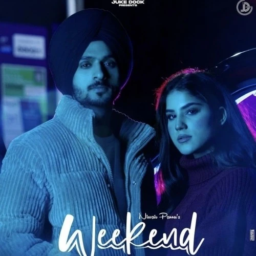 Download Weekend Lyrics by Nirvair Pannu mp3 song