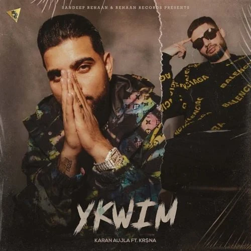 Download Ykwim by Karan Aujla top 100 mp3 song