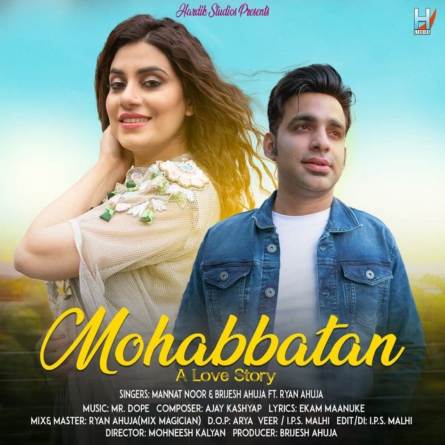 Download Mohabbatan by Mannat Noor and Brijesh Ahuja top mp3 song