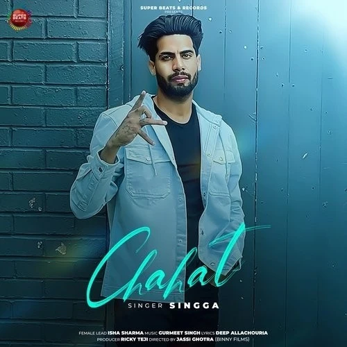 Download Chahat by Singga top mp3 song