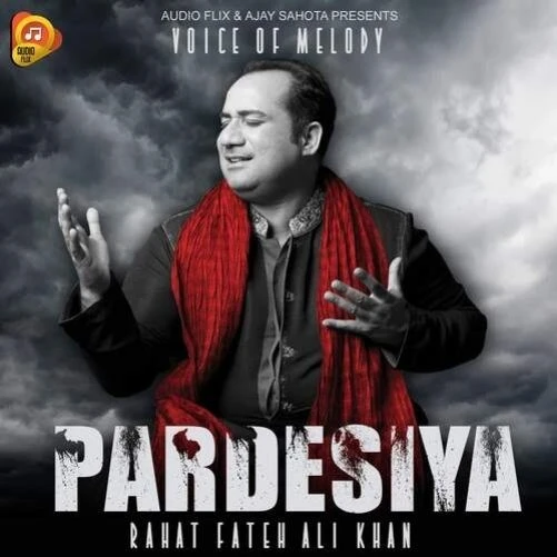 Download Pardesiya by Rahat Fateh Ali Khan mp3 song